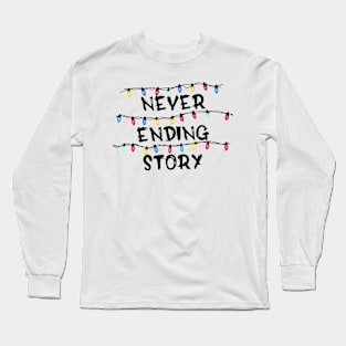 Never Ending Story T-Shirt Stranger Things And Decorative lights Long Sleeve T-Shirt